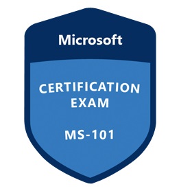 Exam MS-101: Microsoft 365 Mobility and Security